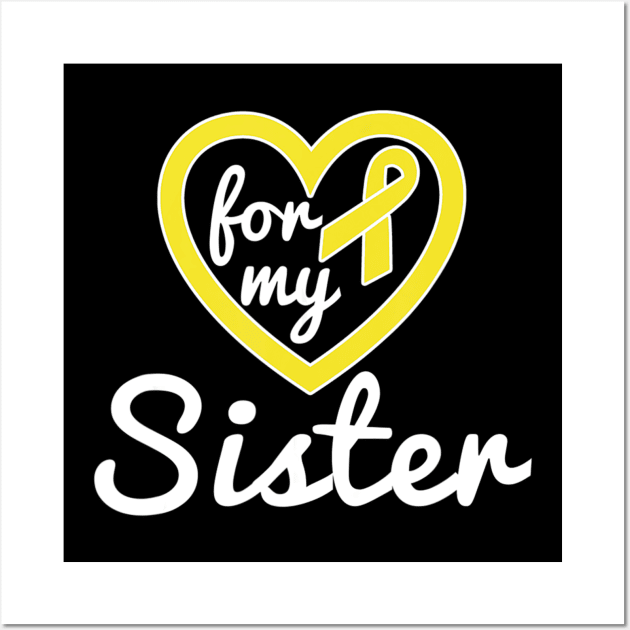 Sarcoma Cancer Shirt for Sister Ribbon Awareness Products Wall Art by ChristianCrecenzio